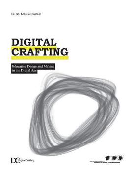 Paperback Digital Crafting: Educating Design and Making in the Digital Age [German] Book