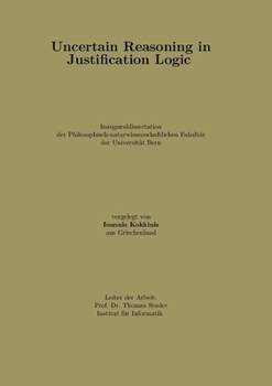 Paperback Uncertain Reasoning in Justification Logic Book