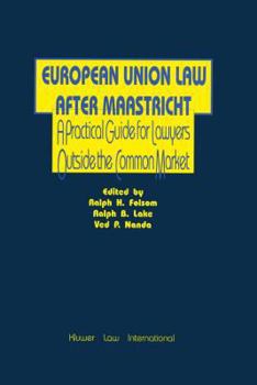 Hardcover European Union Law After Maastricht, A Practical Guide For Lawyer Book