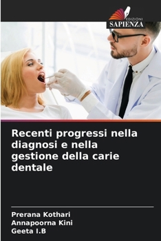 Paperback Recenti progressi nella diagnosi e nella gestione della carie dentale [Italian] Book