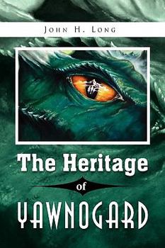 Hardcover The Heritage of Yawnogard Book