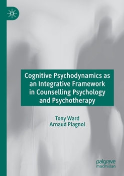 Paperback Cognitive Psychodynamics as an Integrative Framework in Counselling Psychology and Psychotherapy Book