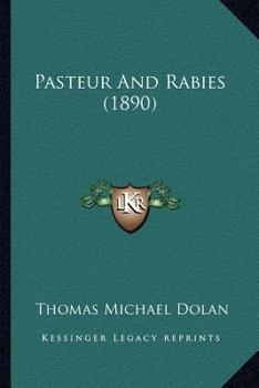 Paperback Pasteur And Rabies (1890) Book