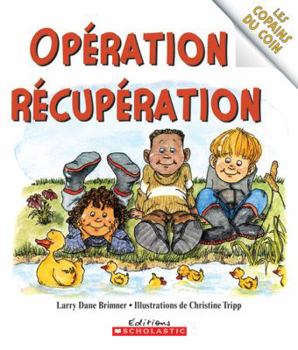 Paperback Les Copains Du Coin: Op?ration R?cup?ration [French] Book