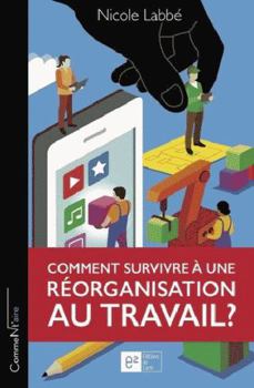 Paperback Comment survivre à une réorganisation au travail ? [French] Book
