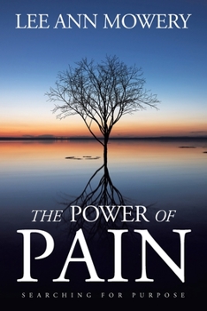 Paperback The Power Of Pain: Searching for Purpose Book