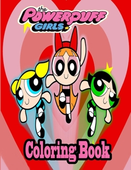 Paperback The Powerpuff Girls Coloring Book