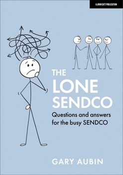 Paperback The Lone SENDCO: Questions and answers for the busy SENDCO Book