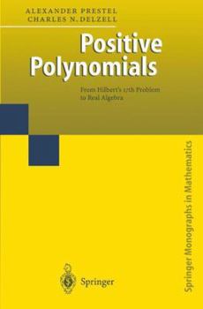 Paperback Positive Polynomials: From Hilbert's 17th Problem to Real Algebra Book