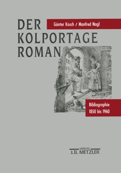 Hardcover Der Kolportage-Roman: Bibliographie 1850 Bis 1960 [German] Book