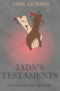 Paperback Jadn's Testaments: Vol 1: Please Don't Hate Me Book