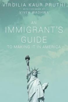 Paperback An Immigrant's Guide To Making It In America Book
