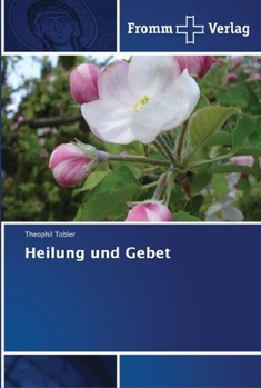 Paperback Heilung und Gebet [German] Book