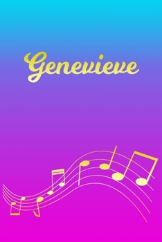 Genevieve: Sheet Music Note Manuscript Notebook Paper Pink Blue Gold Personalized Letter G Initial Custom First Name Cover Musician Composer Instrument Composition Book 12 Staves a Page Staff Line Not