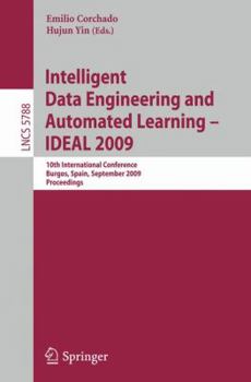 Paperback Intelligent Data Engineering and Automated Learning - IDEAL 2009: 10th International Conference, Burgos, Spain, September 23-26, 2009, Proceedings Book