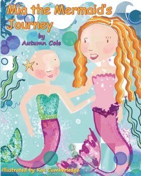 Paperback Mia the Mermaid's Journey Book