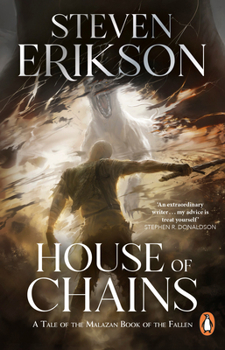House of Chains: Malazan Book of the Fallen 4