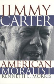 Hardcover Jimmy Carter, American Moralist Book