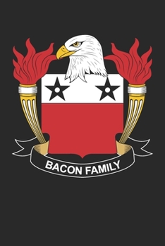 Paperback Bacon: Bacon Coat of Arms and Family Crest Notebook Journal (6 x 9 - 100 pages) Book