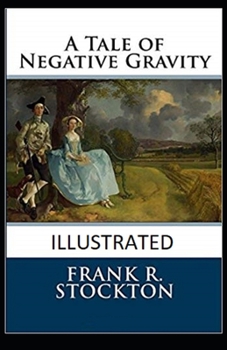 Paperback A Tale of Negative Gravity Illustrated Book