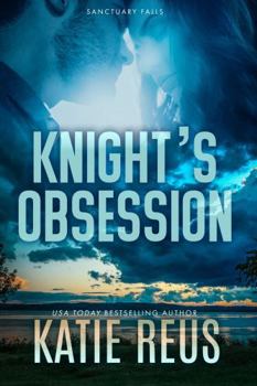 Knight's Obsession (Sanctuary Falls)