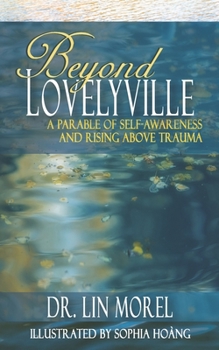 Paperback Beyond Lovelyville: A Parable of Self-Awareness and Rising Above Trauma Book