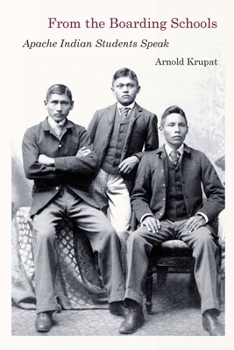 Hardcover From the Boarding Schools: Apache Indian Students Speak Book