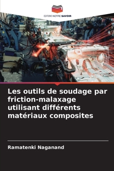 Paperback Les outils de soudage par friction-malaxage utilisant différents matériaux composites [French] Book