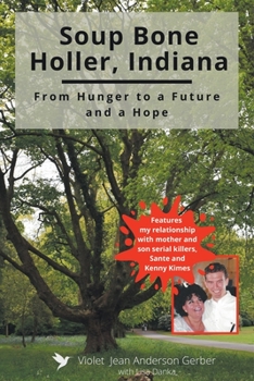 Paperback Soup Bone Holler, Indiana: From Hunger to a Future and a Hope Book