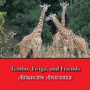Paperback Tembo, Twiga, and Friends: African Animals Book