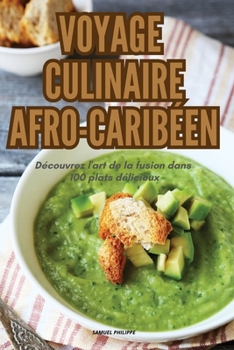 Paperback Voyage Culinaire Afro-Caribéen [French] Book