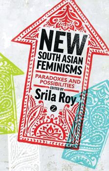 Hardcover New South Asian Feminisms: Paradoxes and Possibilities Book