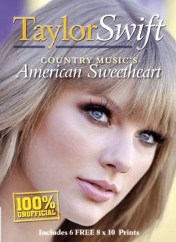 Paperback Taylor Swift: Country Music's American Sweetheart, Includes 6 Free 8x10 Prints Book