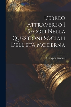 Paperback L'ebreo Attraverso I Secoli Nella Questioni Sociali Dell'età Moderna [Italian] Book