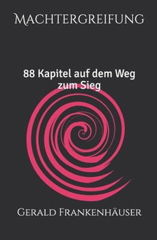 Paperback Machtergreifung: 88 Kapitel auf dem Weg zum Sieg [German] Book