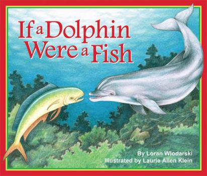 Hardcover If a Dolphin Were a Fish Book