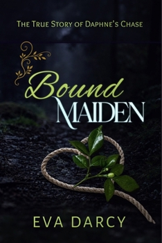 Bound Maiden: Daphne's Chase