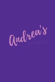 Andrea's Notebook: Andrea 6x9 personalized journal notebook. Attractive girly sassy modern stylish purple pink cover. Arty stylish pretty journal for girls.