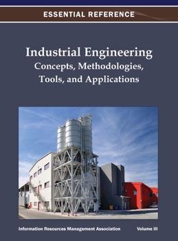 Hardcover Industrial Engineering: Concepts, Methodologies, Tools, and Applications Vol 3 Book