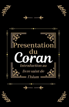 Paperback Présentation du Coran: une introduction au livre saint de l'Islam [French] Book