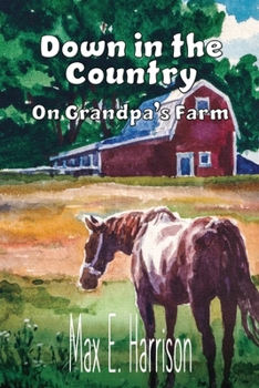 Paperback Down in the Country: On Grandpa's Farm Book