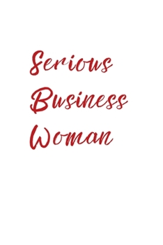 Paperback Serious Business Woman: Lined 120 Page Notebook (6"x 9") Book