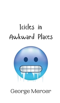 Hardcover Icicles in Awkward Places Book