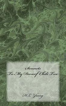Paperback Sonnets to My Dwarf Chili Tree Book