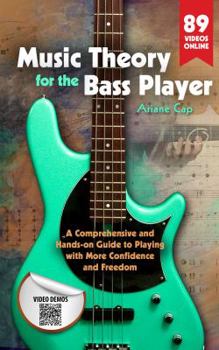 Spiral-bound Music Theory for the Bass Player - A Comprehensive and Hands-on Guide to Playing with More Confidence and Freedom Book