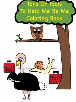 Paperback Tons Of Tools To Help Me Be Me Coloring Book