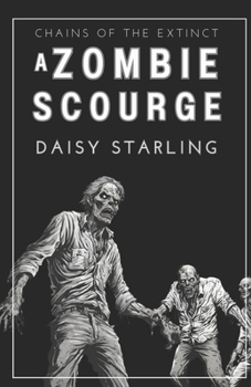 Chains of the Extinct: A Zombie Scourge