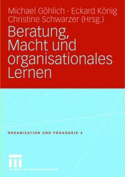 Paperback Beratung, Macht Und Organisationales Lernen [German] Book