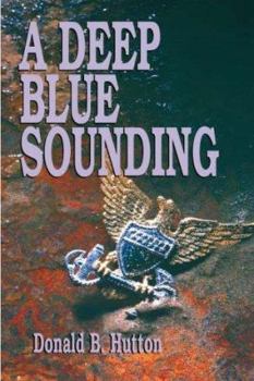 Paperback A Deep Blue Sounding: Dark Voyage with the U.S. Coast Guard Book
