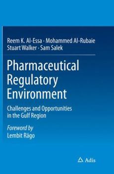 Paperback Pharmaceutical Regulatory Environment: Challenges and Opportunities in the Gulf Region Book